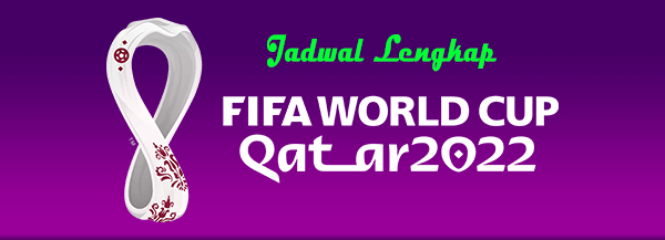 Jadwal Piala Dunia Fifa 2022 Qatar Lengkap